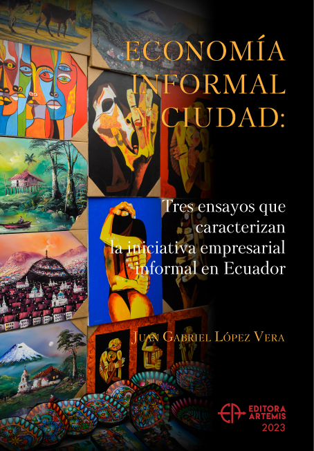 capa do ebook Economía Informal y Ciudad: Tres ensayos que caracterizan la iniciativa empresarial informal en Ecuador