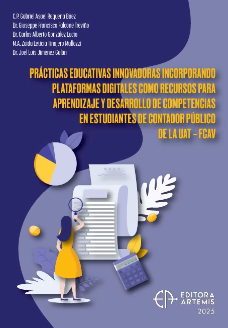 Prácticas Educativas Innovadoras Incorporando Plataformas Digitales como Recursos para Aprendizaje y Desarrollo de Competencias en Estudiantes de Contador Público de la UAT – FCAV